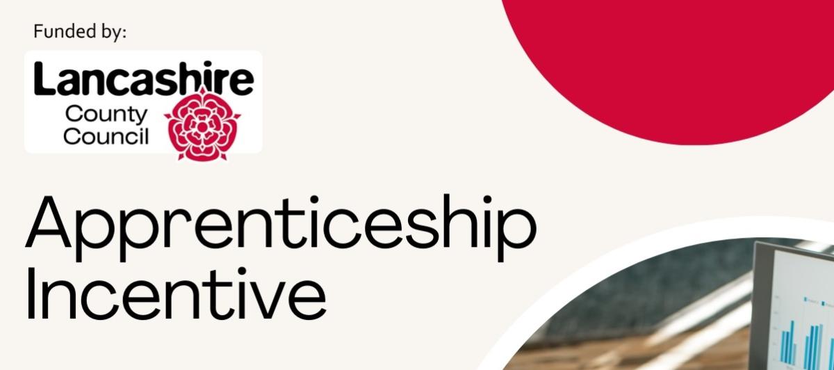 Graphic with words Lancashire County Council Apprenticeship incentive